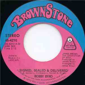 Bobby Byrd - Signed, Sealed & Delivered / I Need Help (I Can't Do It Alone)