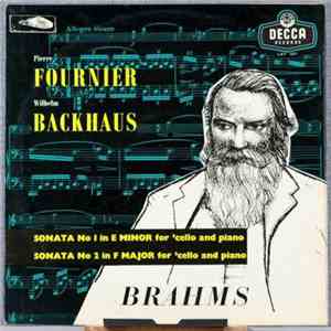 Brahms - Pierre Fournier, Wilhelm Backhaus - Sonatas For 'Cello And Piano