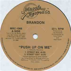 Brandon  - Push Up On Me