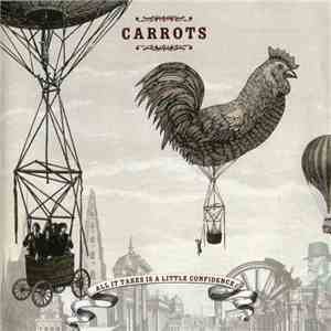 Carrots - ...All It Takes Is A Little Confidence!