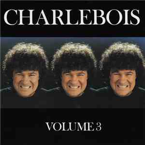 Charlebois - Voume 3