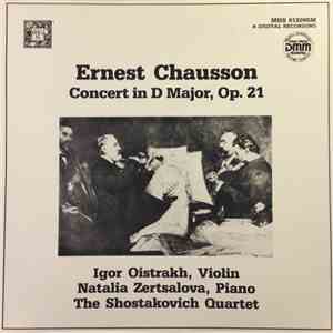 Chausson, Igor Oistrach, Natalia Zertsalova, Shostakovich Quartet - Concert In D Major, Op. 21