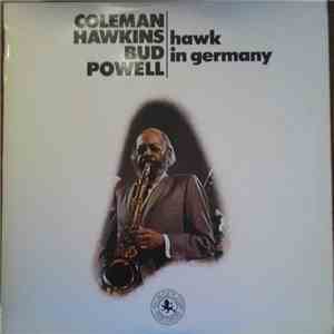 Coleman Hawkins, Bud Powell - Hawk In Germany