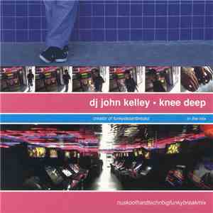 DJ John Kelley - Knee Deep