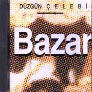Düzgün Çelebi - Bazar