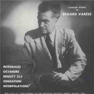 Edgard Varèse - Complete Works of Edgard Varèse