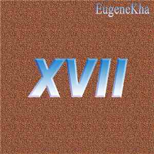 EugeneKha - XVII