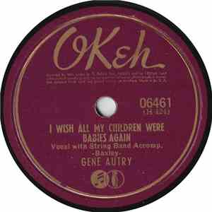 Gene Autry - I Wish All My Children Were Babies Again / I'm Comin' Home Dar ...