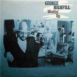 George Highfill - Waitin' Up