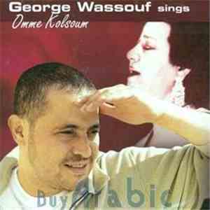 George Wassouf - Sings Omme Kolsoum