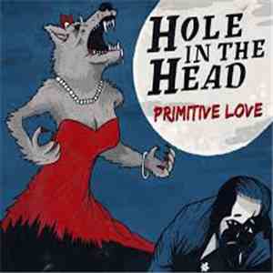 Hole In The Head - Primitive Love