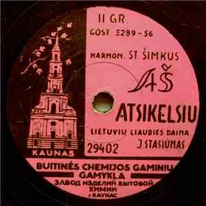 J. Stasiūnas - Aš Atsikelsiu / Vai Šėriau, Šėriau