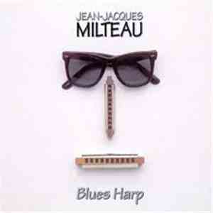 Jean-Jacques Milteau - Blues Harp