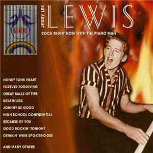 Jerry Lee Lewis - Rock Right Now With The Piano Man
