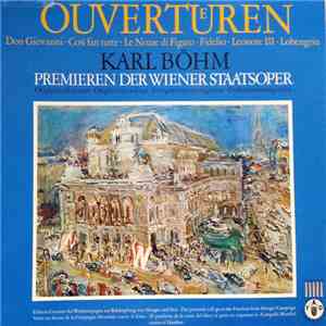Karl Böhm - Ouvertüren (Premieren Der Wiener Staatsoper)