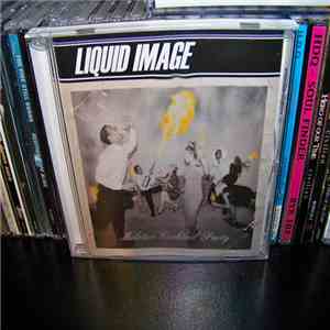 Liquid Image - Molotov Cocktail Party