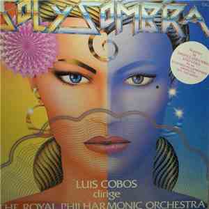 Luis Cobos, The Royal Philharmonic Orchestra - Sol Y Sombra