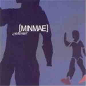 Minmae - ¿Ya Te Vas?