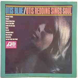 Otis Redding - Otis Blue / Otis Redding Sings Soul