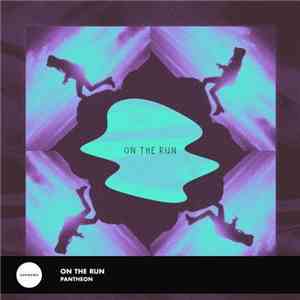 Pantheon - On The Run - Remixes