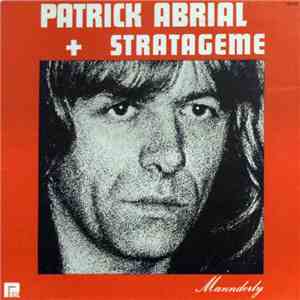 Patrick Abrial + Stratageme - Mannderly
