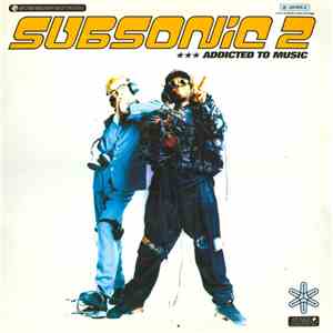 Subsonic 2 - Addicted To Music