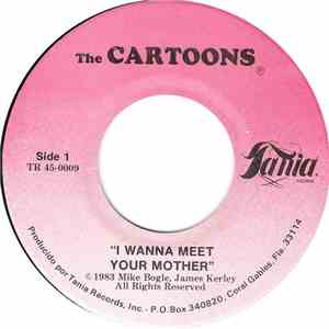 The Cartoons  - I Wanna Meet Your Mother / How Does It Feel