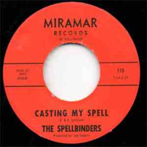 The Spellbinders  - Casting My Spell / To Take A Heart