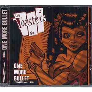 The Toasters - One More Bullet