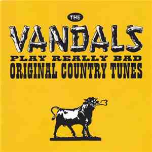 The Vandals - Play Really Bad Original Country Tunes