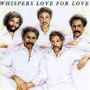 The Whispers - Love For Love