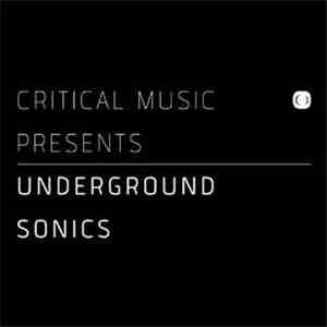 Various - Critical Music Presents: Underground Sonics