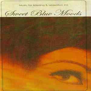 Various - Music For Listening & Relaxation #3: Sweet Blue Moods