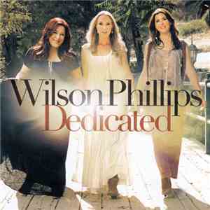 Wilson Phillips - Dedicated