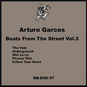 Arturo Garces - Beats From The Street Vol.3