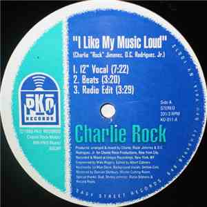 Charlie Rock - I Like My Music Loud