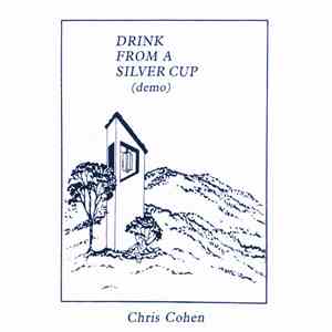 Chris Cohen - Drink From A Silver Cup (Demo)