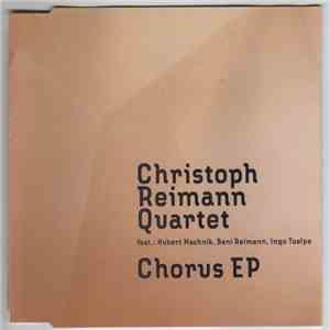 Christoph Reimann Quartet - Chorus EP