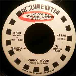 Chuck Wood - I've Got My Lovelight Shining