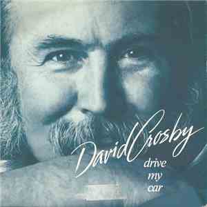David Crosby - Drive My Car