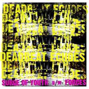 Deadbeat Echoes - Surge Of Youth / Forces