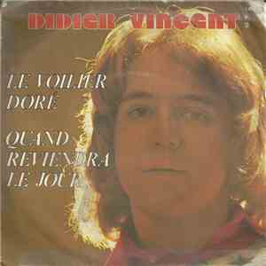 Didier Vincent - Le Voilier Doré / Quand Reviendra Le Jour