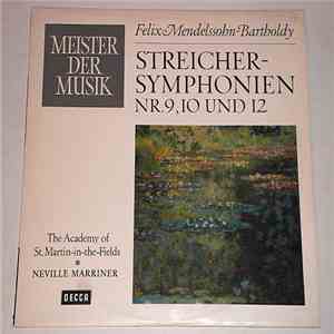 Felix Mendelssohn-Bartholdy, Neville Marriner, The Academy Of St. Martin-in ...