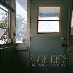 Flashlights - I'm Not Alone