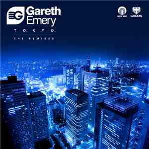 Gareth Emery - Tokyo (The Remixes)