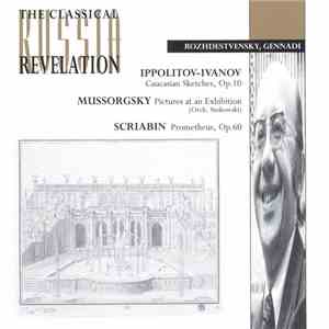 Gennadi Rozhdestvensky, Ippolitov-Ivanov, Mussorgsky, Scriabin - Ippolitov: ...