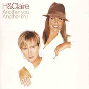 H & Claire - Another You Another Me