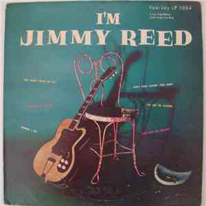 Jimmy Reed - I'm Jimmy Reed