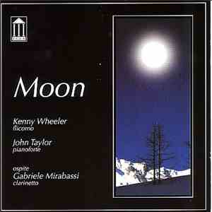 Kenny Wheeler, John Taylor  ospite Gabriele Mirabassi - Moon