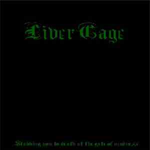 Livercage - Stabbing You To Death At The Gate Of Madness